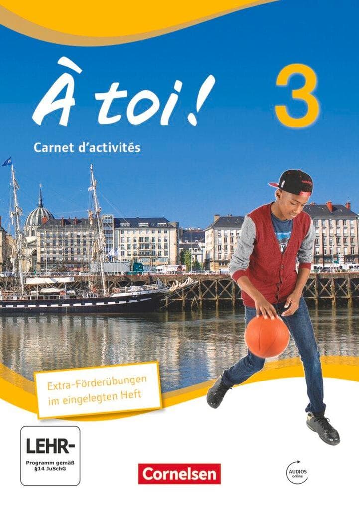 À toi! 03 Carnet d'activités mit Audios Online und eingelegtem Förderheft