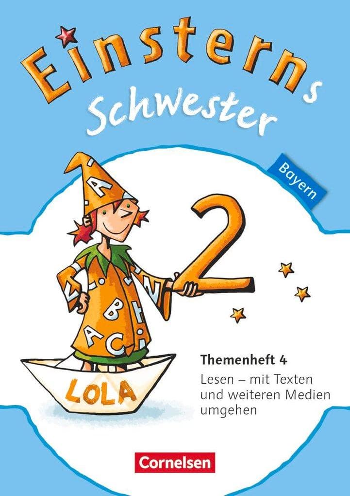 Einsterns Schwester - Sprache und Lesen 2. Jahrgangsstufe. Themenheft 4 Leihmaterial Bayern