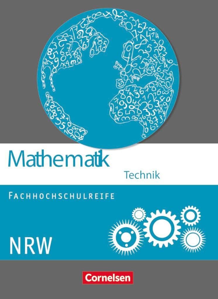 Mathematik Fachhochschulreife Technik Schülerbuch. Nordrhein-Westfalen