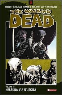 Rathburn, C: Nessuna via d'uscita. The walking dead