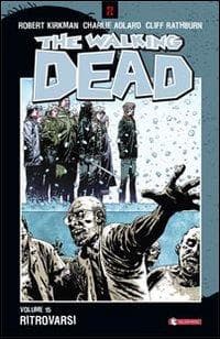 Rathburn, C: Ritrovarsi. The walking dead