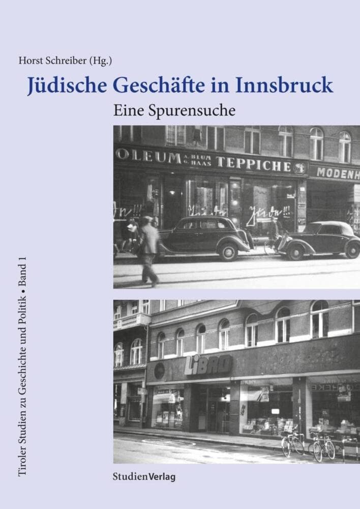 Jüdische Geschäfte in Innsbruck: Eine Spurensuche