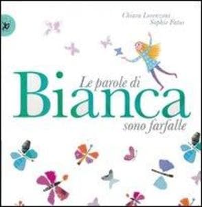 Le parole di Bianca sono farfalle