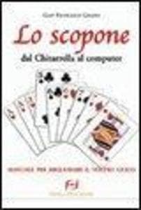 Lo scopone. Dal Chitarella al computer