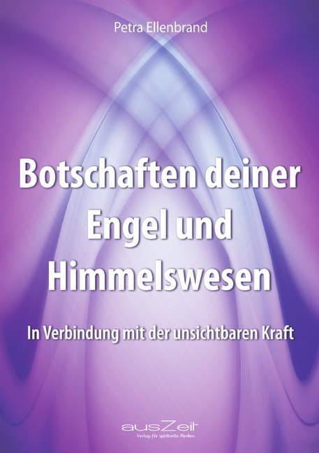 Botschaften deiner Engel und Himmelswesen