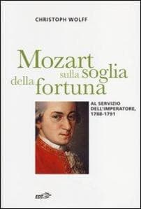 Mozart sulla soglia della fortuna. Al servizio dell'imperatore, 1788-1791