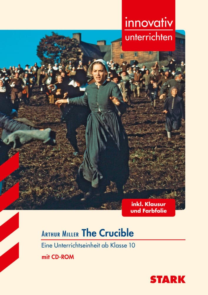 STARK Arthur Miller: The Crucible - Englisch - Innovativ unterrichten