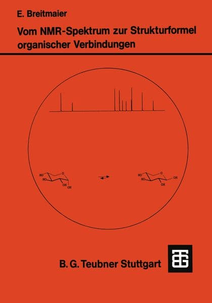 Vom NMR-Spektrum zur Strukturformel Organischer Verbindungen