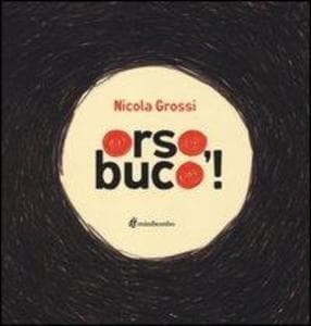 Orso, buco!
