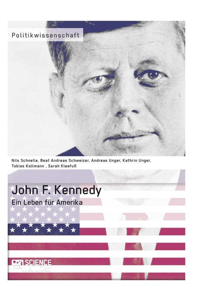 John F. Kennedy. Ein Leben für Amerika