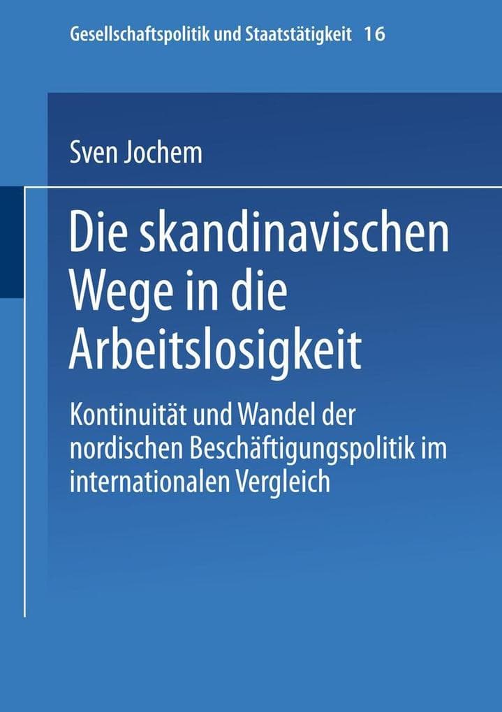 Die skandinavischen Wege in die Arbeitslosigkeit