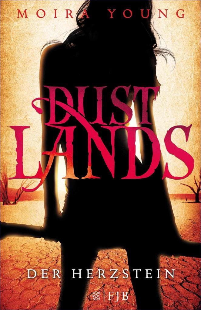 Dustlands 02 - Der Herzstein