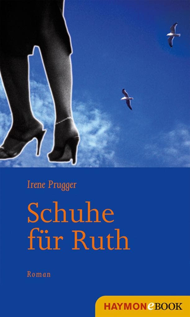 Schuhe für Ruth: Roman