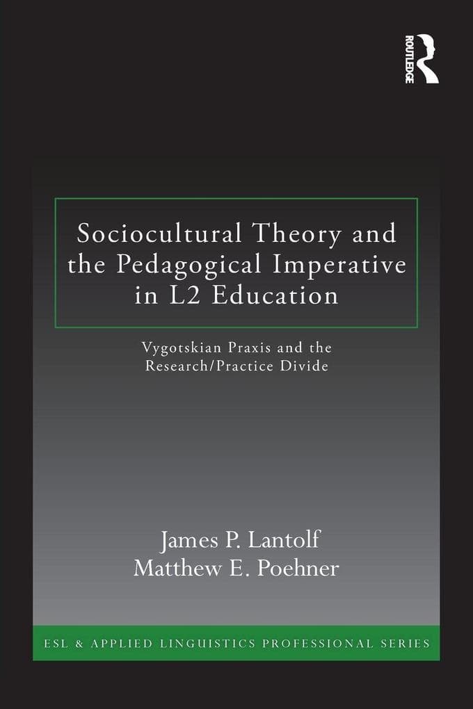 Sociocultural Theory and the Pedagogical Imperative in L2 Education