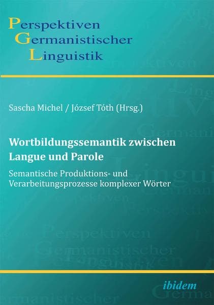 Wortbildungssemantik zwischen Langue und Parole