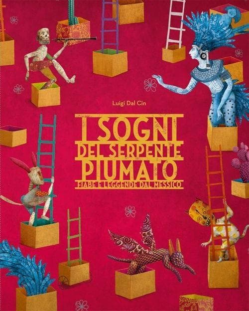 I sogni del serpente Piumato. Fiabe e leggende dal Messico