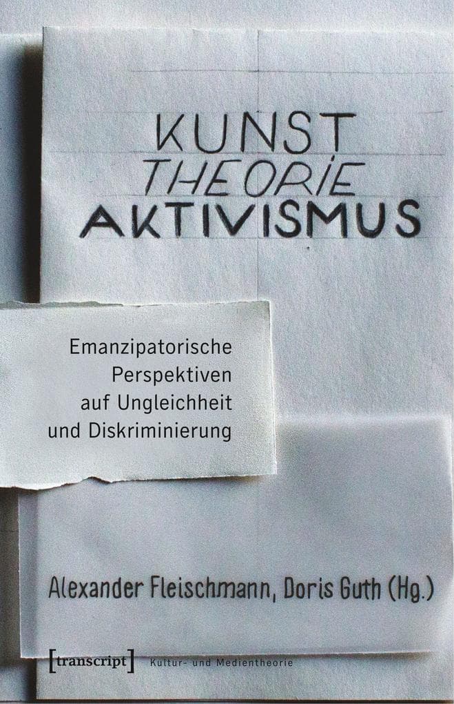 Kunst. Theorie. Aktivismus.
