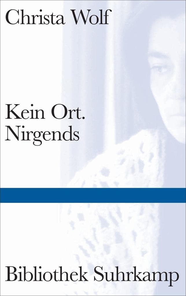 2. Christa Wolf: Kein Ort. Nirgends