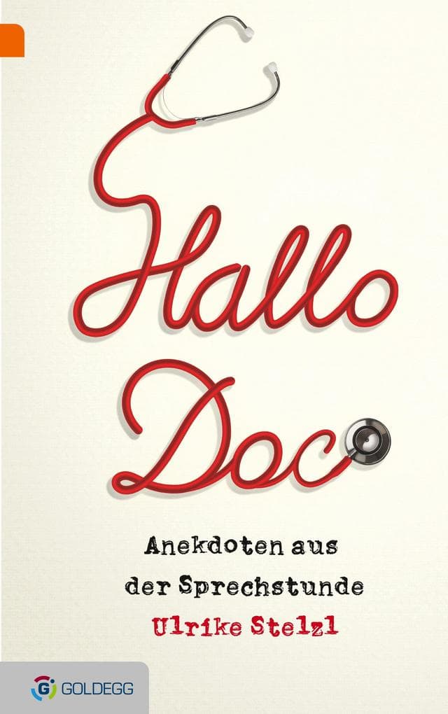 Hallo Doc!: Anekdoten aus der Sprechstunde