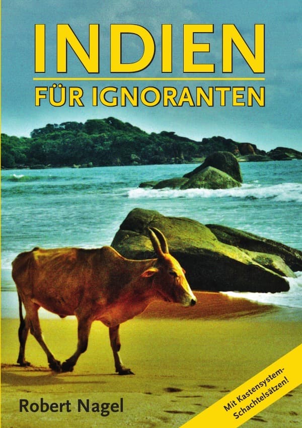 Indien für Ignoranten: Schachtelsätze aus dem Kastensystem