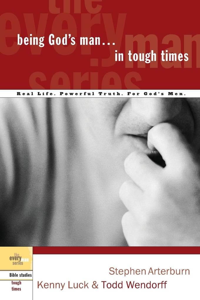 Being God's Man in Tough Times