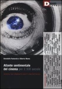 Atlante sentimentale del cinema per il XXI secolo. Incontri con cinquanta registi contemporanei