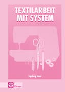 Textilarbeit mit System