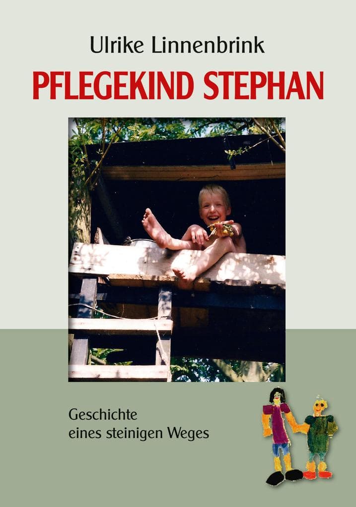 Pflegekind Stephan: Geschichte eines steinigen Weges