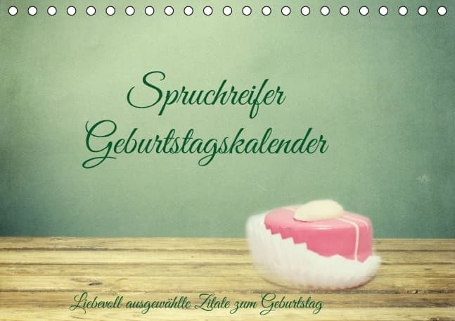 Spruchreifer Geburtstagskalender (Tischkalender immerwährend DIN A5 quer)