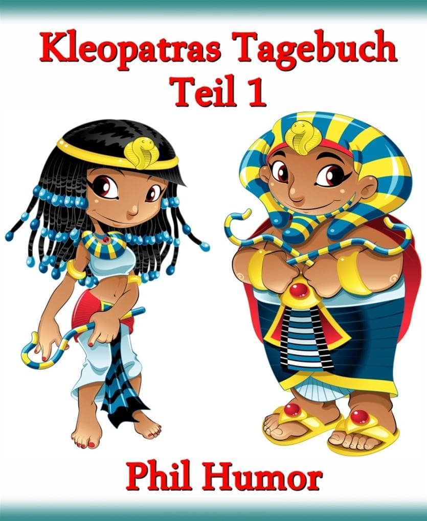 Kleopatras Tagebuch - Teil 1