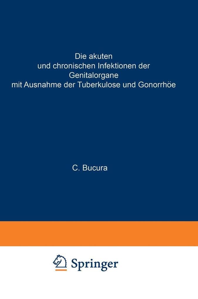 Die akuten und chronischen Infektionen der Genitalorgane