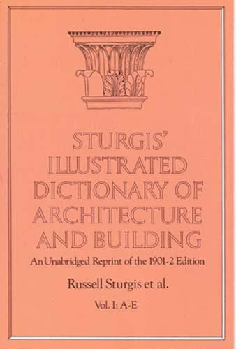 Sturgis' Illustrated Dictionary of Architecture and Building