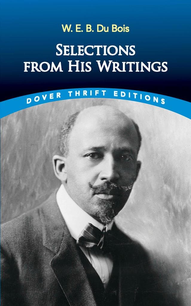 W. E. B. Du Bois: Selections from His Writings