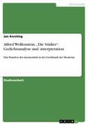 Alfred Wolfenstein:  Die Städter . Gedichtsanalyse und -interpretation