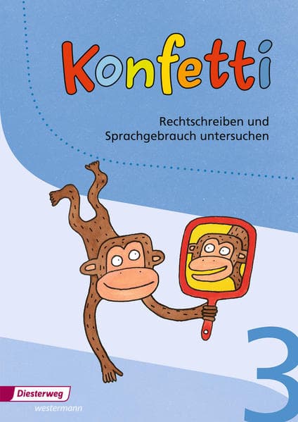Konfetti 3. Rechtschreiben und Sprachgebrauch untersuchen