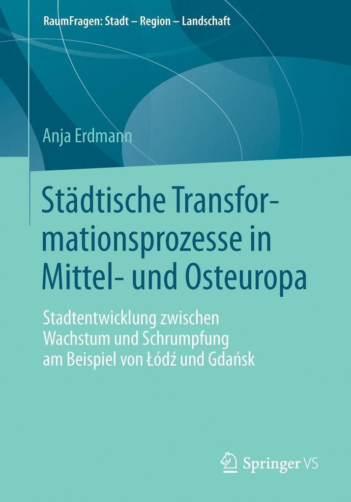 Städtische Transformationsprozesse in Mittel- und Osteuropa