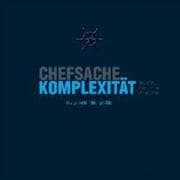 Chefsache Komplexität