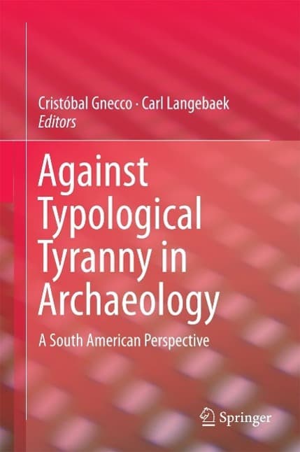 Against Typological Tyranny in Archaeology