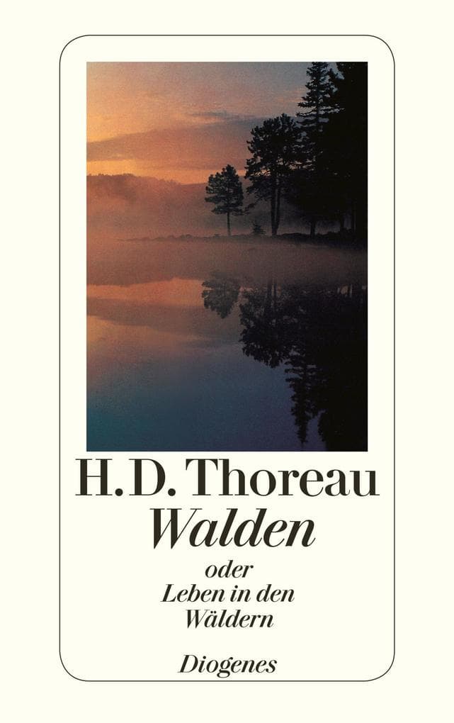 Walden oder Leben in den Wäldern: oder Leben in den Wäldern