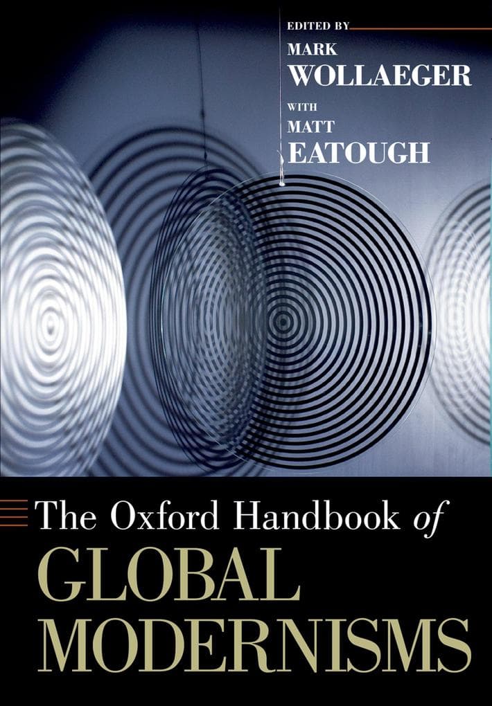 The Oxford Handbook of Global Modernisms