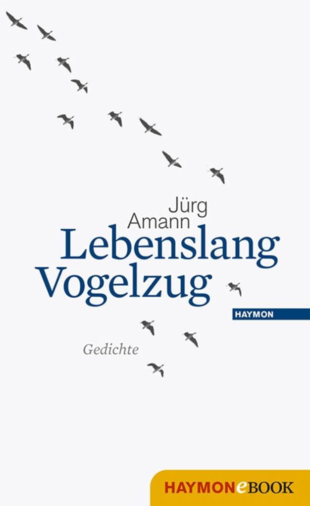 Lebenslang Vogelzug: Gedichte