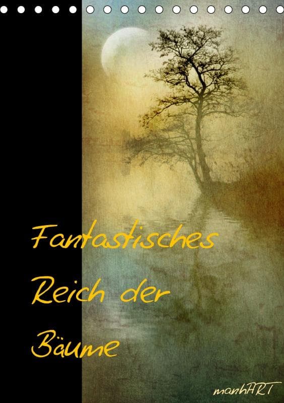 Fantastisches Reich der Bäume / Geburtstagskalender (Tischkalender immerwährend DIN A5 hoch)