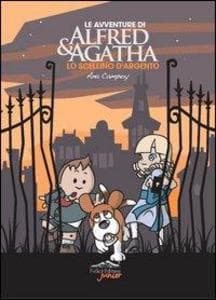 Campoy, A: Scellino d'argento. Le avventure di Alfred & Agat