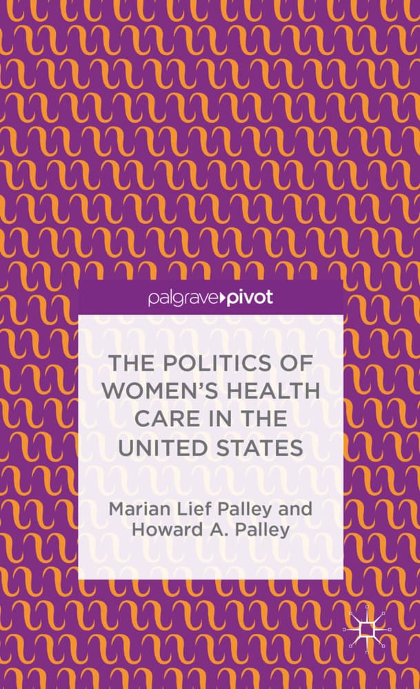The Politics of Women's Health Care in the United States