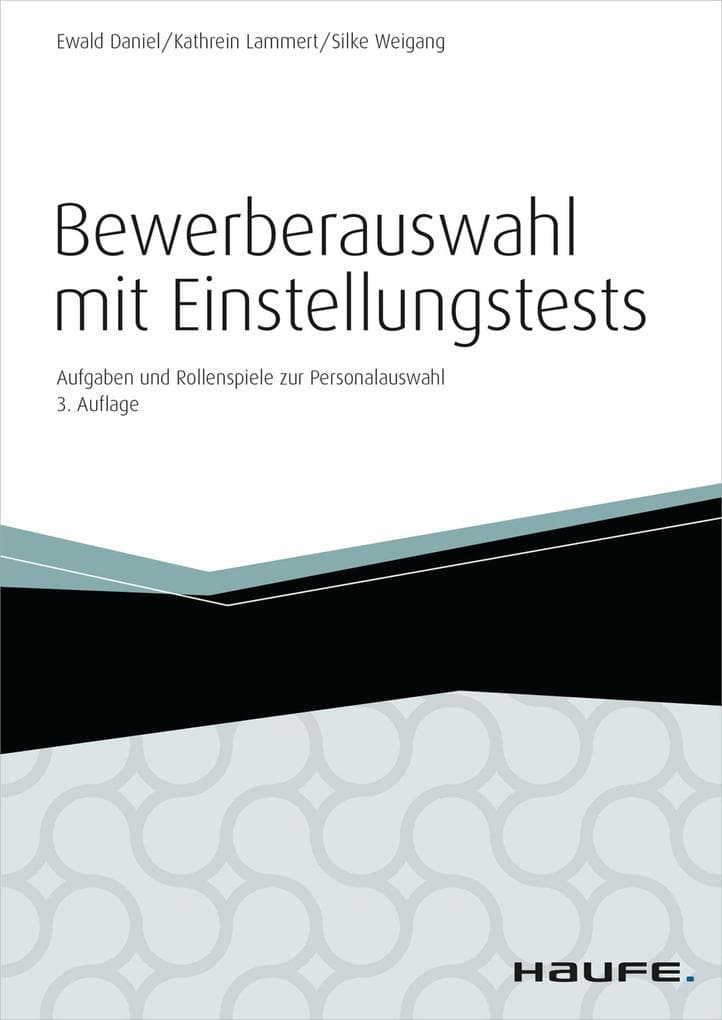 Bewerberauswahl mit Einstellungstests - inkl. Arbeitshilfen online