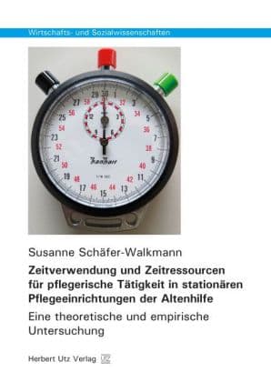 Zeitverwendung und Zeitressourcen für pflegerische Tätigkeit in stationären Pflegeeinrichtungen der