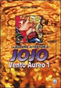 Araki, H: Vento aureo. Le bizzarre avventure di Jojo