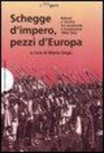 Schegge d'impero, pezzi d'Europa. Balcani e Turchia fra continuità e mutamento 1804-1923