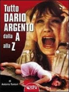 Tutto Dario Argento dalla A alla Z