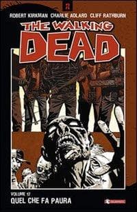 Rathburn, C: Quel che fa paura. The walking dead